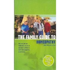 the family guide to homeopathy