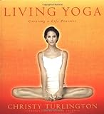 living yoga a comprehensive guide for daily life