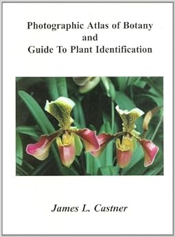 photographic atlas of botany and guide to plant identification