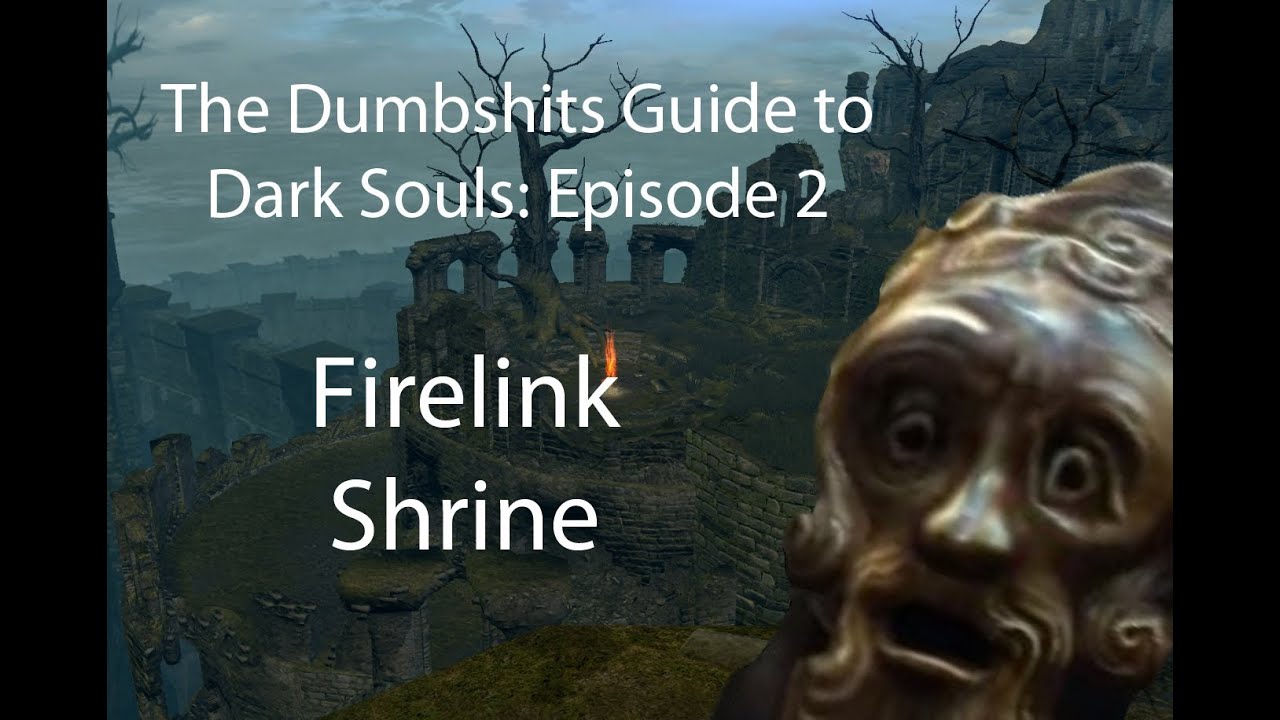 dumbshits guide to dark souls